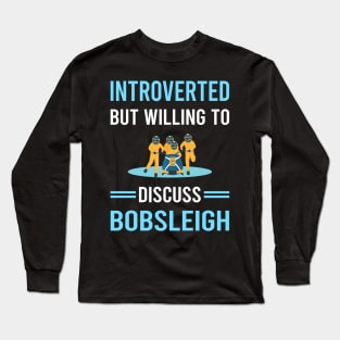 Introverted Bobsleigh Bobsled Long Sleeve T-Shirt